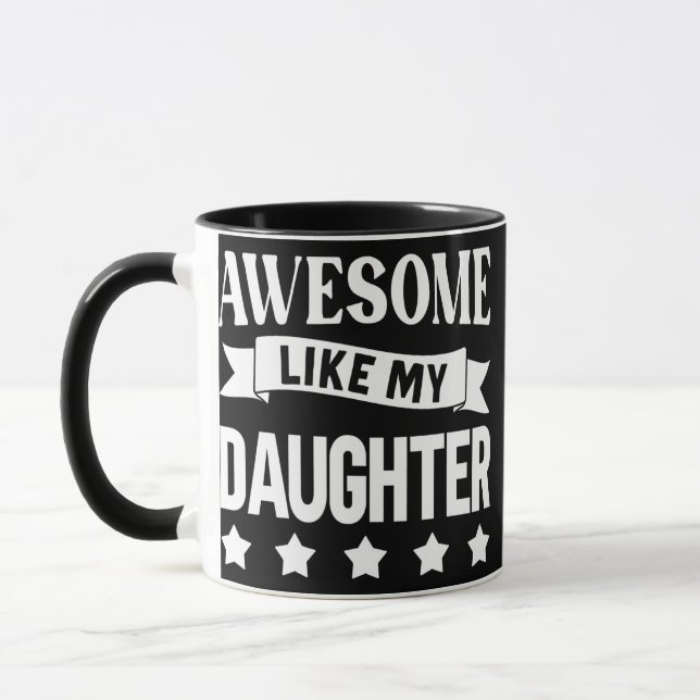 Awesome Like My Daughter  Mug (Left)
