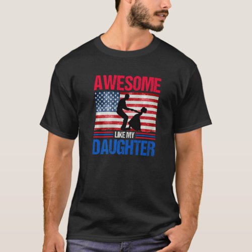 Awesome Like My Daughter  Parents Day American Fl T_Shirt