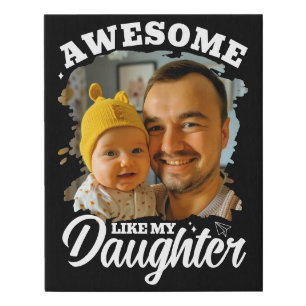 Awesome Like My Daughter Personalized Dad Photo Faux Canvas Print