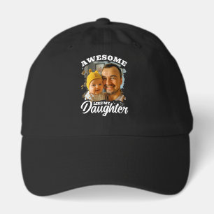 Awesome Like My Daughter Personalized Dad Photo Hat