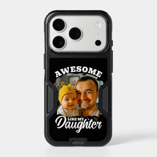 Awesome Like My Daughter Personalized Dad Photo iPhone 17 Pro Case