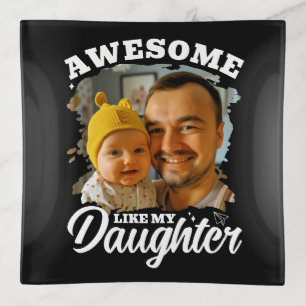 Awesome Like My Daughter Personalized Dad Photo Trinket Tray