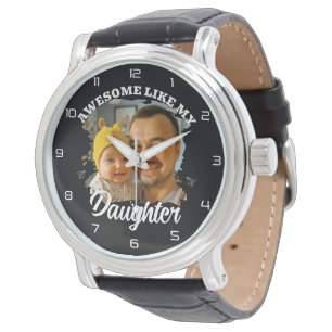 Awesome Like My Daughter Personalized Dad Photo Watch