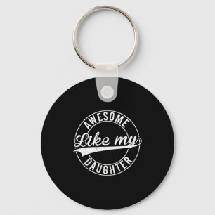 Awesome like my daughter proud dad father day men keychain