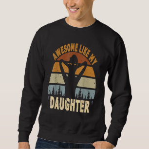 Awesome Like My Daughter Retro Men Dad Fathers 9 Sweatshirt