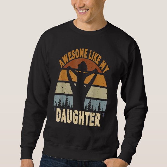 Awesome Like My Daughter Retro Men Dad Fathers 9 Sweatshirt (Front)