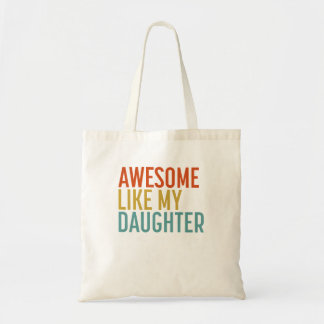 Awesome Like My Daughter Shirt Men Funny Fathers D Tote Bag