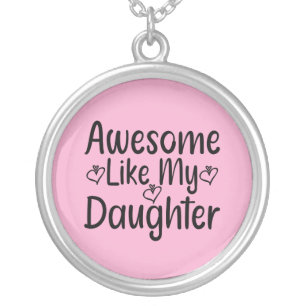 Awesome Like My Daughter Silver Plated Necklace