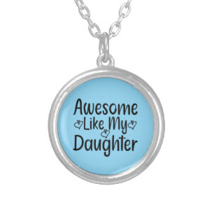 Awesome Like My Daughter Silver Plated Necklace