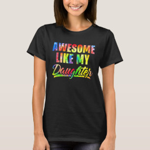 Awesome Like My Daughter Tie Dye Vintage Father's T-Shirt