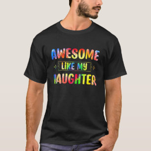 Awesome Like My Daughter Tie Dye Vintage Father's T-Shirt