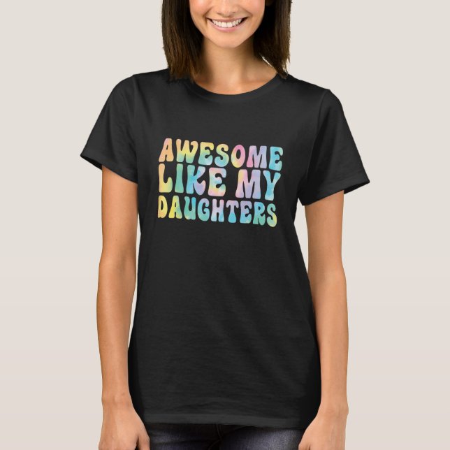 Awesome Like My Daughter Tiedye Men Dad  Fathers T-Shirt (Front)
