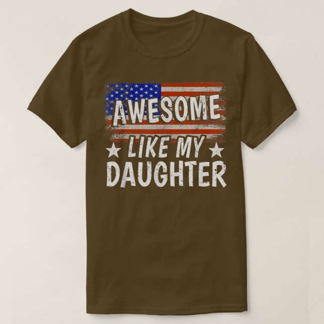 Awesome Like My Daughter USA FLAG Father's Day Fro T-Shirt (Design Front)