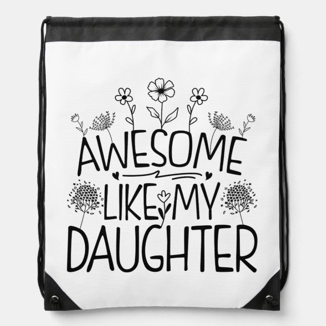 Awesome Like My Daughter Wildflower Present Mommy  Drawstring Bag (Front)