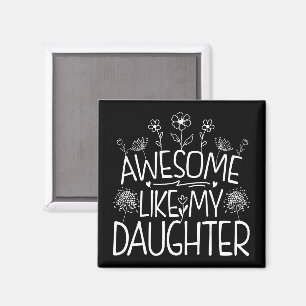 Awesome Like My Daughter Wildflower Present Mommy  Magnet