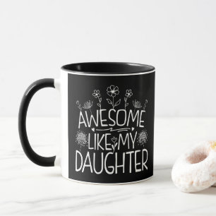 Awesome Like My Daughter Wildflower Present Mommy  Mug
