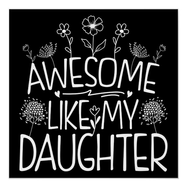 Awesome Like My Daughter Wildflower Present Mommy  Poster (Front)