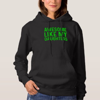Awesome Like My Daughters 3 Hoodie