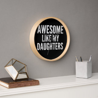 Awesome Like My Daughters Clock