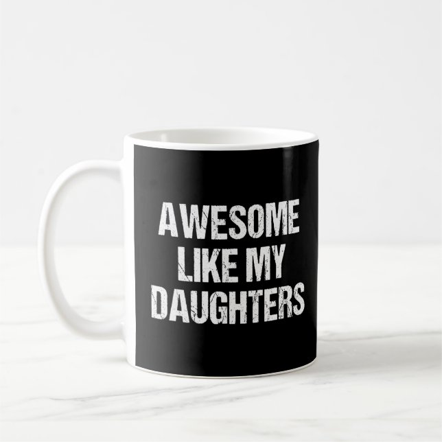 Awesome Like My Daughters Mom Dad Mother's Day Fat Coffee Mug (Left)