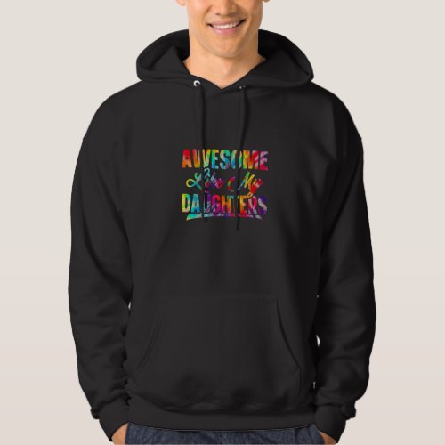 Awesome Like My Daughters Tie Dye Fathers Day 202 Hoodie