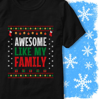 Awesome Like My Family Christmas Sweater Style