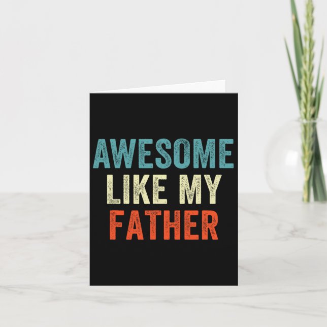 Awesome Like My Father Funny Daughter Son Kids Fat Card (Front)