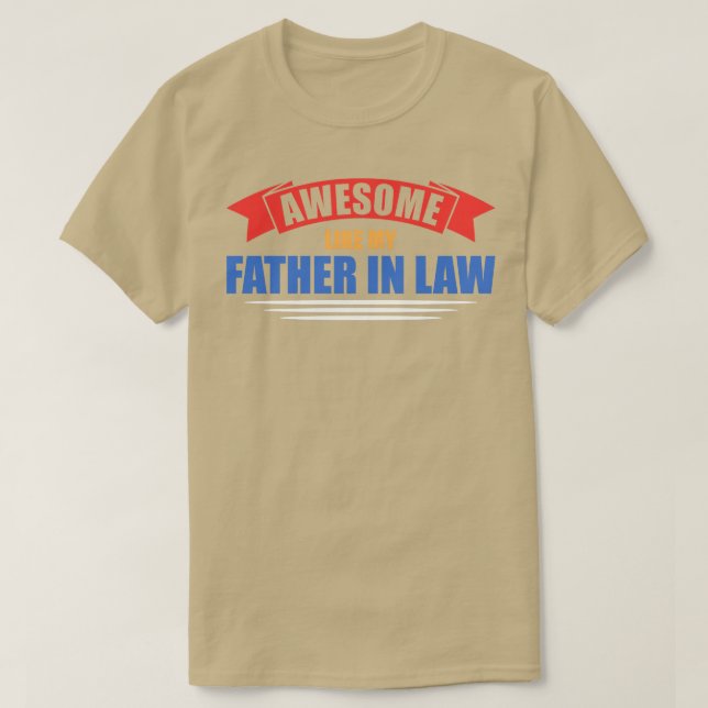 Awesome Like My Father In Law Family  T-Shirt (Design Front)