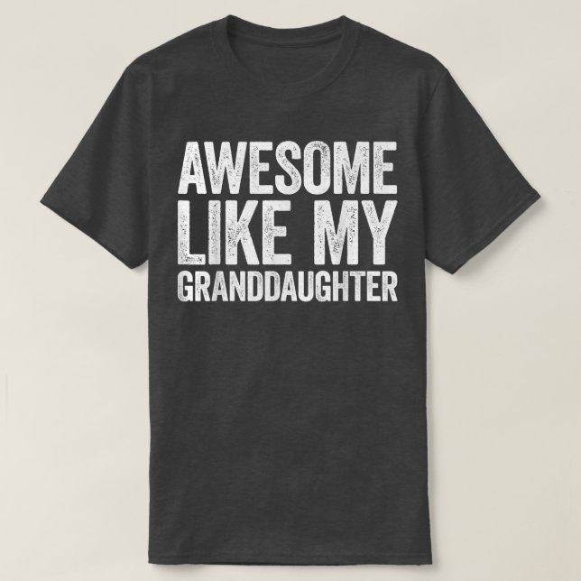Awesome Like My GranddaughterParents Day  T-Shirt (Design Front)