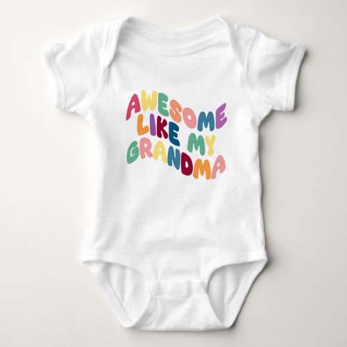 Awesome Like My Grandma Baby Bodysuit