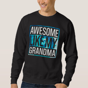Awesome Like My Grandma Tie Dye Design Sweatshirt