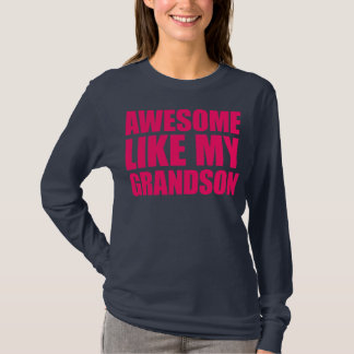 Awesome Like My Grandson Mother's Day and T-Shirt