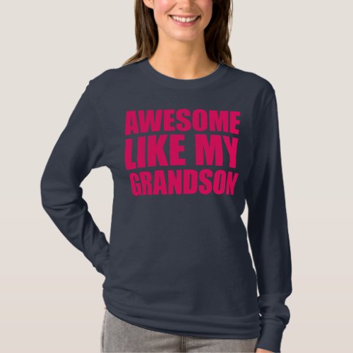 Awesome Like My Grandson Mothers Day and T_Shirt