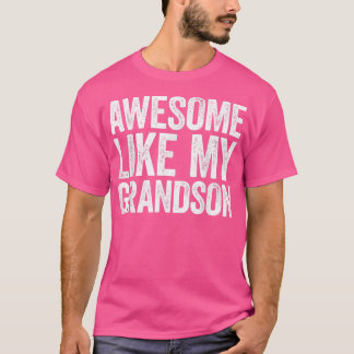 Awesome Like My GrandsonParents Day  T-Shirt