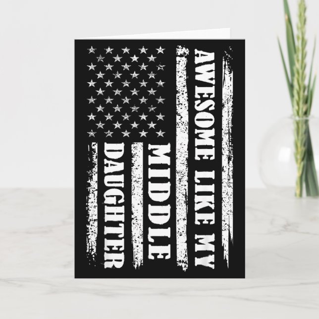 Awesome Like My Middle Daughter Men Funny For Dad  Card (Front)