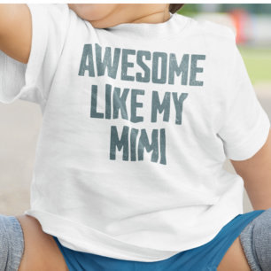 AWESOME LIKE MY MIMI Funny Baby T-Shirt
