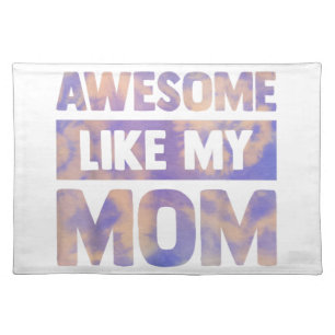 Awesome like my mom matching mothers day family ki cloth placemat