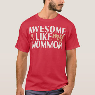 Awesome like my mommom T-Shirt