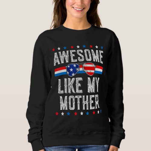 Awesome Like My Mother Family Matching Outfit Pare Sweatshirt