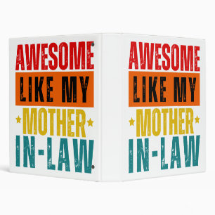 Awesome Like My Mother In-Law 3 Ring Binder