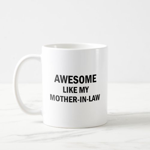 Awesome Like My Mother_In_Law Coffee Mug