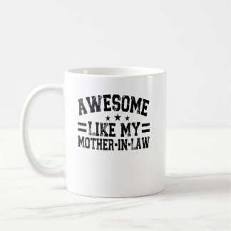 Awesome Like My Mother in Law Vintage Funny Coffee Mug