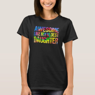 Awesome Like My Oldest Daughter Father's Day Tie T-Shirt