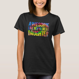 Awesome Like My Oldest Daughter Father's Day Tie T-Shirt