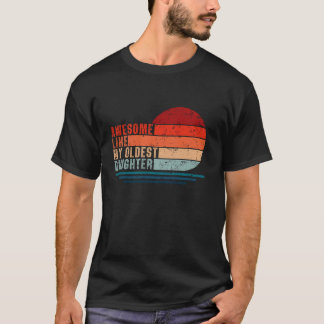 Awesome Like My Oldest Daughter Funny Vintage Fath T-Shirt