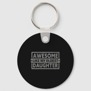 Awesome Like My Oldest Daughter Gifts Men Fathers  Keychain