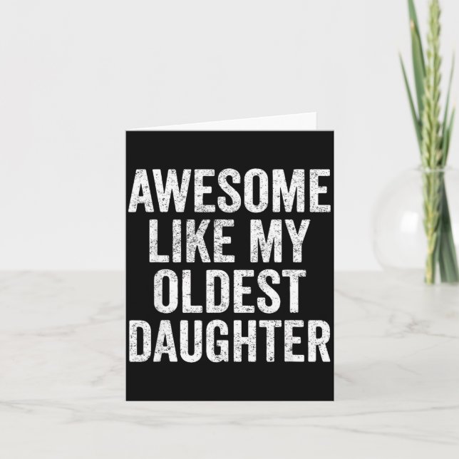 Awesome Like My Oldest Daughter Mother's Day Fathe Card (Front)