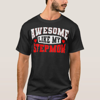 Awesome Like My Proud Stepmom Mother'S Day Men Boy T-Shirt