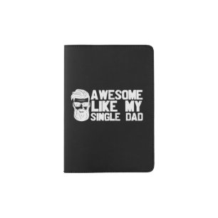 Awesome Like My Single Dad Passport Holder