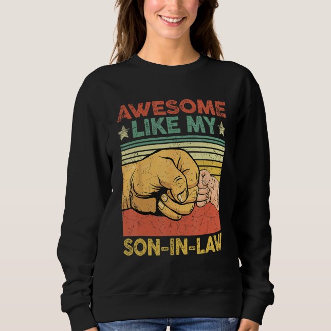 Awesome Like My Son Funny Father's Day Mom Dad Jok Sweatshirt (Front)